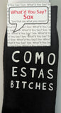 COMO ESTAS BITCHES    WYS-134   UNISEX