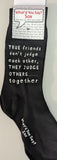 True Friends Don't Judge Each Other, THEY JUDGE OTHERS...Together    WYS-138   UNISEX
