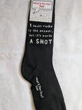 I doubt vodka is the answer, but it's worth A SHOT    WYS-102   UNISEX