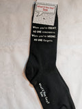 When you're RIGHT, NO ONE remembers.  When you're WRONG, NO ONE forgets.     WYS-41   UNISEX