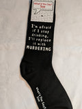 I'm afraid if I stop drinking, I'll replace it with MURDERING     WYS-63   UNISEX